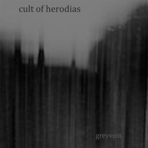 Cult Of Herodias - Greyvein 2015 - Cover.jpg