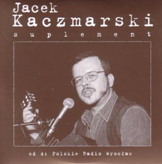 Okładki do płyt JACEK KACZMARSKI - CD4-Radio Wrocław.jpg