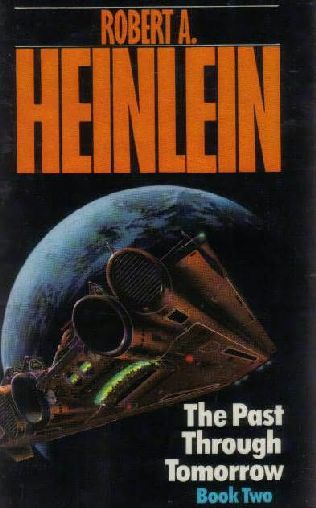 Robert A. Heinlein - Robert A. Heinlein - The Past Through Tomorrow  SSC.jpg
