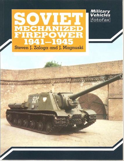 Tanks - AFV Armoured ... - Military Vehicles Fotofax - Steven J. Zaloga, J...i - Soviet mechanized firepower 1941-1945 1989.jpg