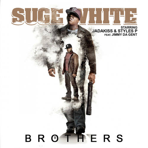 Suge White Presents Jadakiss  Styles P - Brothers-2012-MIXFIEND - Cover.jpg