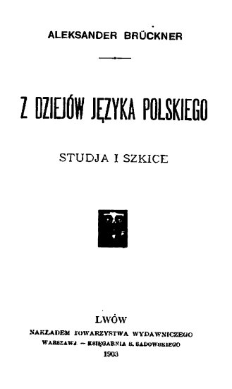 LITERATURA POLSKA - Bruckner  Aleksander - Z DZIEJÓW JĘZYKA POLSKIEGO.tif