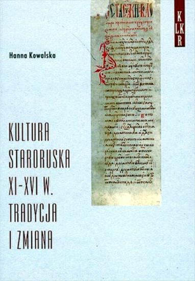 Historia powszechna I - H-Kowalska H.-Kultura staroruska XI-XVI wieku. Tradycja i zmiana.jpg