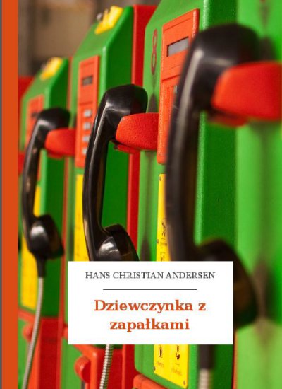 Andersen Hans Christian - Andersen Hans Christian - Dziewczynka z zapałkami.png