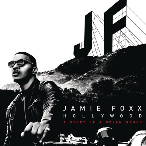 Jamie Foxx - Hollywood A Story Of A Dozen Roses Deluxe Edition 2015 - Cover.jpg