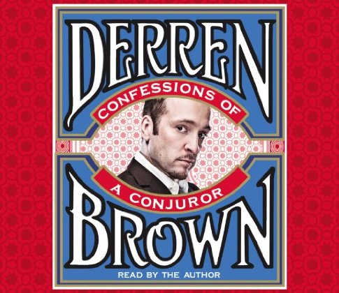 2010 Confessions of a Conjuror Audiobook - 000-derren_brown-confessions_of_a_conjuror-2010-artwork.jpg