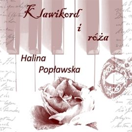 Klawikord i róża 9h 21m 5s - 00 Poplawska, Klawikord i roza.jpg