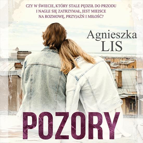 Lis Agnieszka - Pozory - Lis Agnieszka - Pozory czyta Sylwia Nowiczewska.jpg